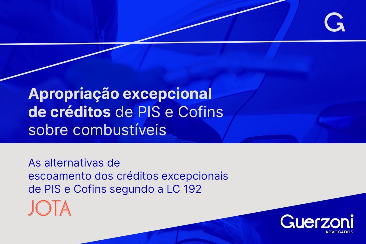 Discussão jurídica sobre aproveitamento de créditos excepcionais de PIS e Cofins sobre combustíveis após a edição da LC 192/22